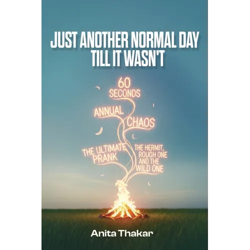 Just Another Normal Day Till It Wasn't