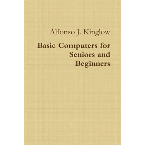 Basic Computers for Seniors and Beginners
