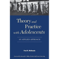 Theory and Practice with Adolescents: An Applied Approach