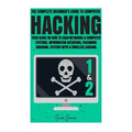 Hacking: The Complete Beginner's Guide To Computer Hacking: Your Guide On How To Hack Networks and Computer Systems, Informatio