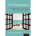 The Paraphilias: Changing Suits in the Evolution of Sexual Interest Paradigms
