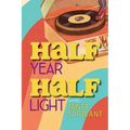 Half Year, Half Light