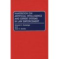 Handbook on Artificial Intelligence and Expert Systems in Law Enforcement