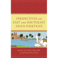 Perspectives on East and Southeast Asian Folktales