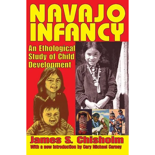 Navajo Infancy: An Ethological Study of Child Development