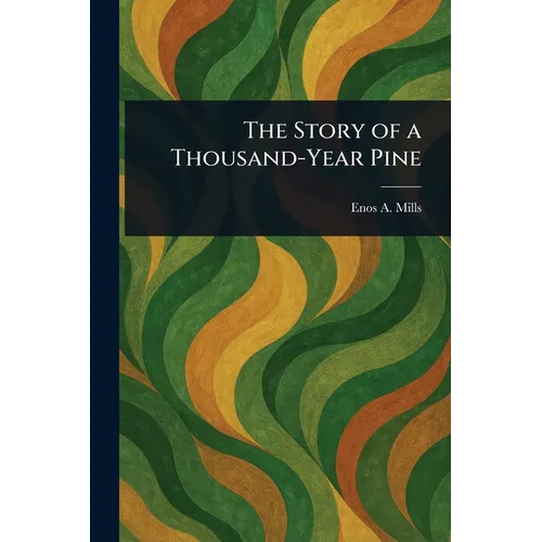 The Story of a Thousand-Year Pine