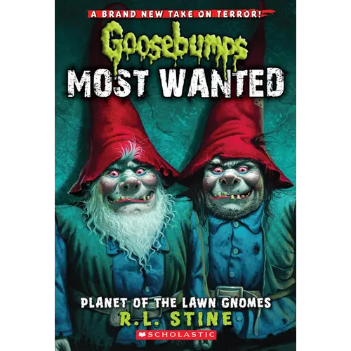 Planet of the Lawn Gnomes (Goosebumps Most Wanted #1): Volume 1