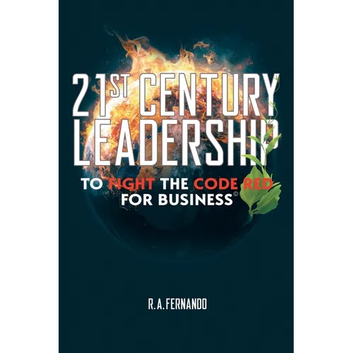 21St Century Leadership to Fight the Code Red for Business
