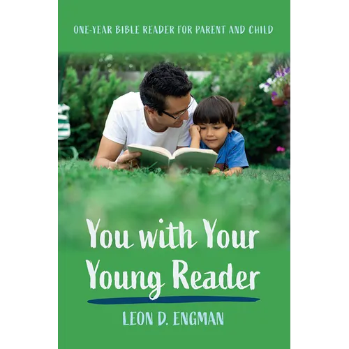 You with Your Young Reader: One-Year Bible Reader for Parent and Child