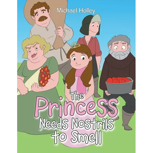 The Princess Needs Nostrils to Smell