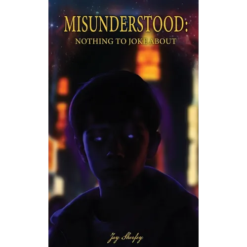 Misunderstood: Nothing To Joke About