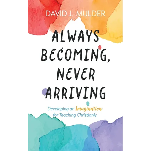 Always Becoming, Never Arriving