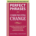 Perfect Phrases for Communicating Change