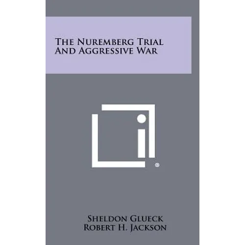 The Nuremberg Trial and Aggressive War