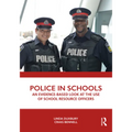 Police in Schools: An Evidence-Based Look at the Use of School Resource Officers