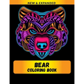 Bear Coloring Book (New & Expanded): Wonderful bear Coloring Book For bear Lover, Adults, Teens