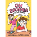 Oh Brother: (A Graphic Memoir)