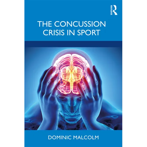 The Concussion Crisis in Sport
