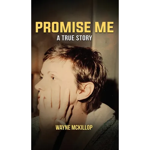 Promise Me A True Story