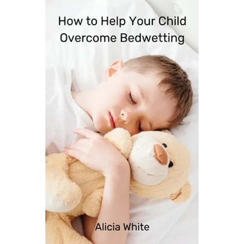 How to Help Your Child Overcome Bedwetting