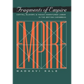Fragments of Empire: Capital, Slavery, and Indian Indentured Labor in the British Caribbean