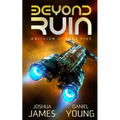 Beyond Ruin