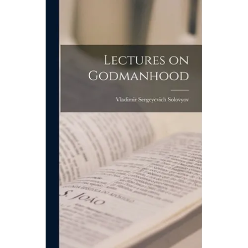 Lectures on Godmanhood