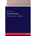 The Great Pyramid: observatory, tomb, and temple