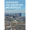 Repairing the American Metropolis: Common Place Revisited