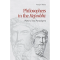 Philosophers in the Republic: Plato's Two Paradigms