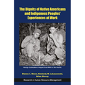 The Dignity of Native Americans and Indigenous Peoples' Experiences at Work