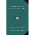 Vibrations And How To Use Them
