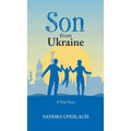 Son from Ukraine: A True Story