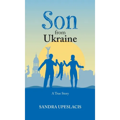 Son from Ukraine: A True Story