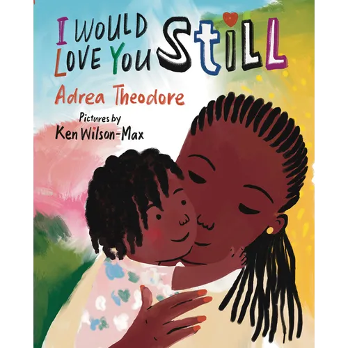 I Would Love You Still