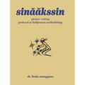 sinaakssin: picture-writing protocol as Indigenous methodology