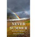 Never Summer: A Thousand Rainbows