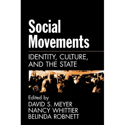 Social Movements: Identity, Culture, and the State