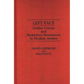 Left Face: Soldier Unions and Resistance Movements in Modern Armies