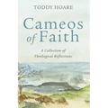 Cameos of Faith: A Collection of Theological Reflections