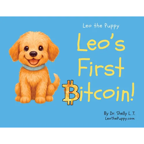 Leo's First Bitcoin!: Leo the Puppy