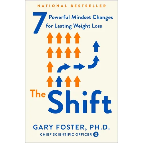 The Shift: 7 Powerful Mindset Changes for Lasting Weight Loss