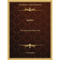 Jupiter: The Supreme Aryan God