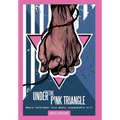 Under the Pink Triangle: Where forbidden love meets unspeakable evil