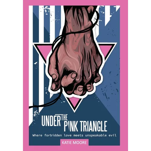 Under the Pink Triangle: Where forbidden love meets unspeakable evil