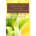DEVOTIONS From My Women's Ministry: Volume 1