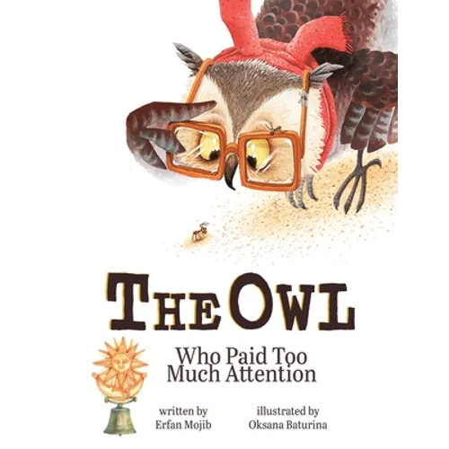 The Owl Who Paid Too Much Attention