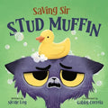 Saving Sir Stud Muffin: A Funny and Interactive Book for Kids