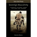 Sovereign Masculinity: Gender Lessons from the War on Terror