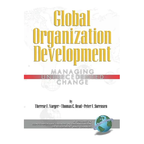 Global Organization Development: Managing Unprecedented Change